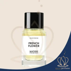 عطر ادکلن فرنچ فلاور متیر پریمیر یونیسکس | Matiere Premiere French Flower مناسب برای فصول گرم سال