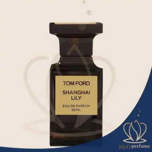 عطر ادکلن تام فورد شانگهای لیلی زنانه | Tom Ford Shanghai Lily